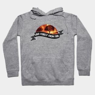 save forest from fire Hoodie